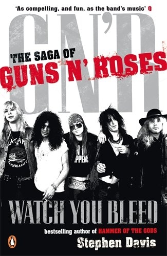 Watch You Bleed: The Saga Of Guns N Roses | Delfi knjižare | Sve
